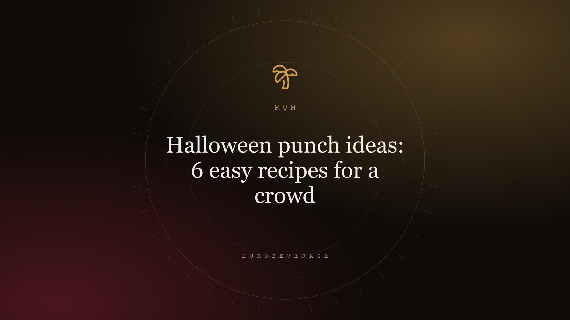 Halloween punch ideas: 6 easy recipes for a crowd: EuroBeverage cover in amber type on dark oak