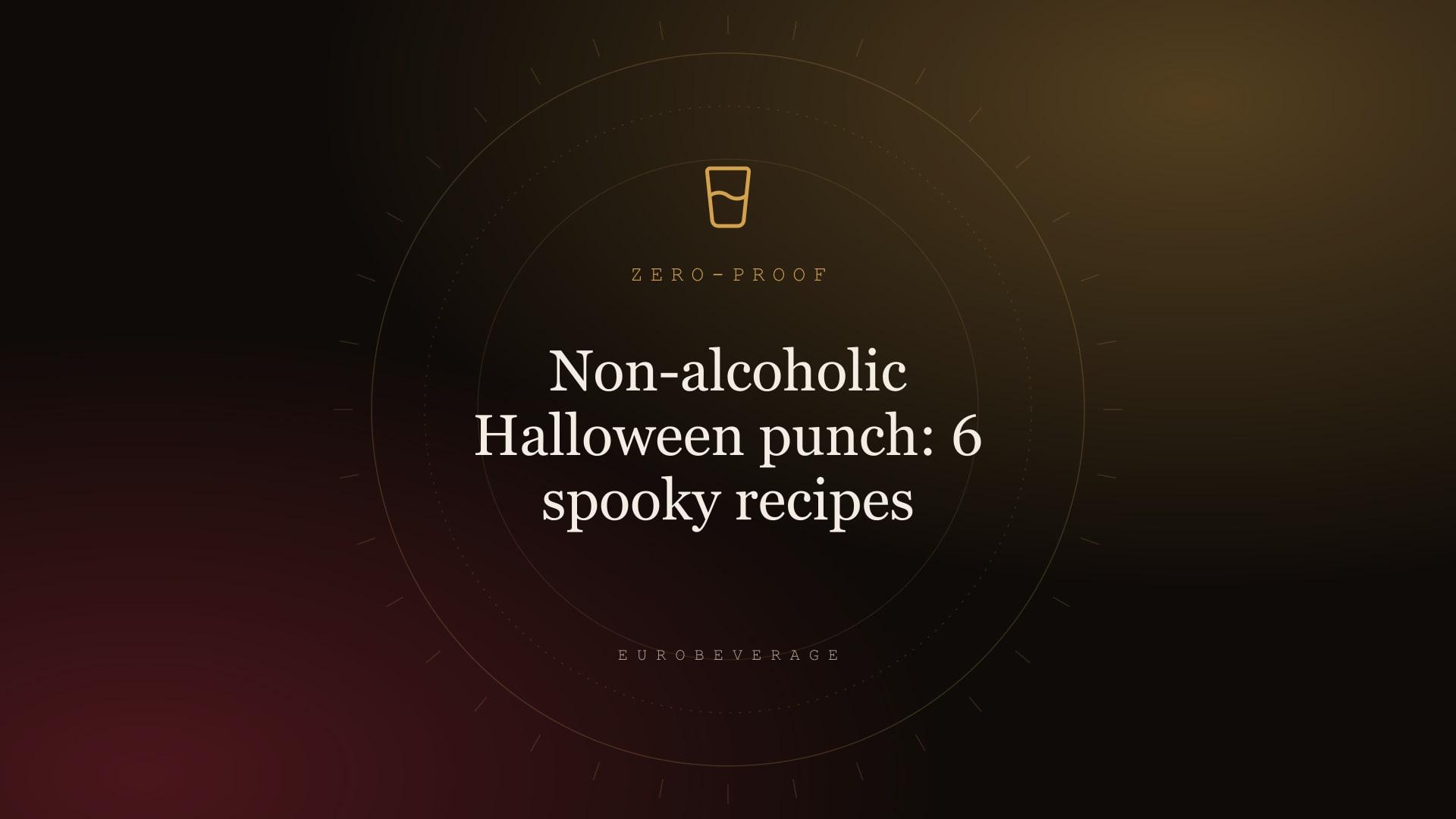 Non-alcoholic Halloween punch: 6 spooky recipes: EuroBeverage cover in amber type on dark oak
